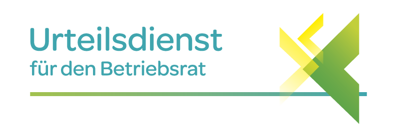 Urteilsdienst f&uuml;r den Betriebsrat